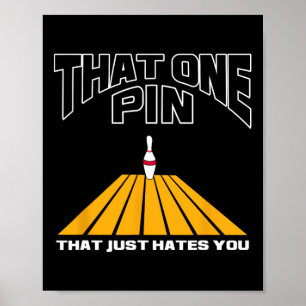 Póster Jugador De Bolos Ese Pin Que Simplemente Te Odia D