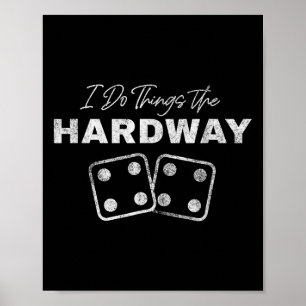 Póster Jugador de Craps de Casino Hago Cosas De La Manera
