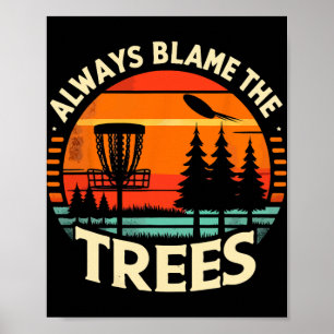 Póster Jugador de Disc Golf Golfista Siempre Culpa Al T