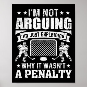 Póster Jugador de Hockey Divertido No Estoy Discutiendo S