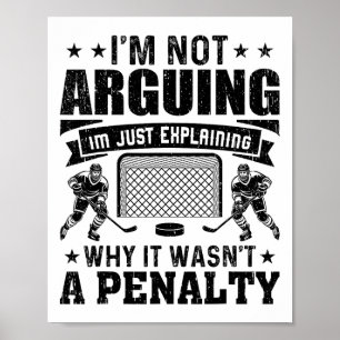 Póster Jugador de Hockey Divertido No Estoy Discutiendo S