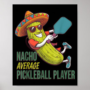 Póster Jugador de pickleball promedio nacho cactus mexica