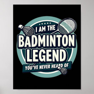 Póster Jugador Gracioso Yo Soy La Leyenda De Badminton Nu