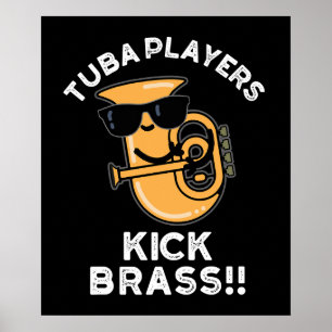 Póster Jugadores de Tuba Kick Brass Funny Music Pun Dark