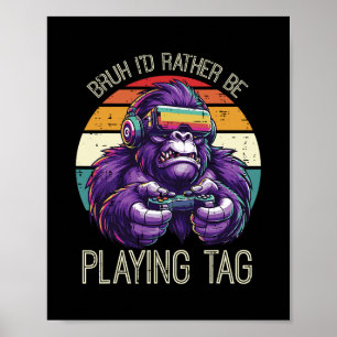 Póster Jugando Bruh Preferiría Jugar Videojuegos Hombre G