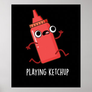 Póster Jugando Ketchup Graciosa Salsa Pun Oscuro BG