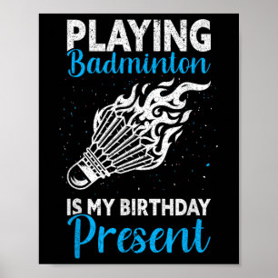 Póster Jugar bádminton es mi regalo de cumpleaños diverti