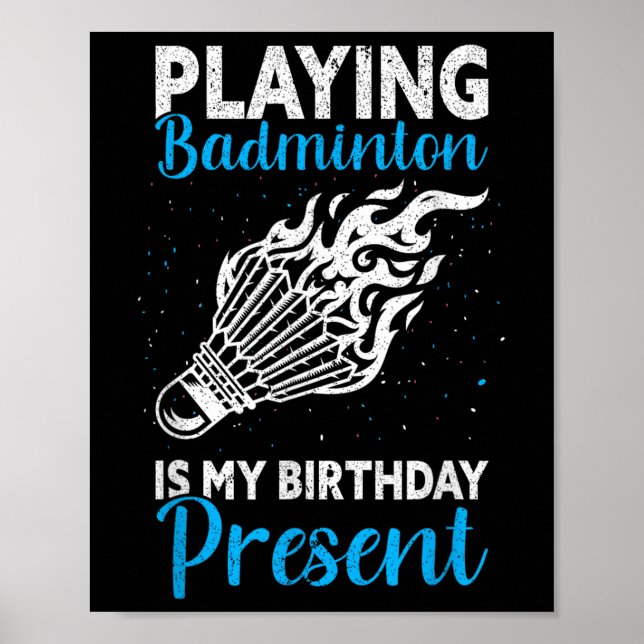 Póster Jugar bádminton es mi regalo de cumpleaños diverti (Frente)