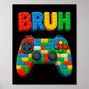 Póster Jugar Bloques de Construcción Bruh Decir Chicos Ga