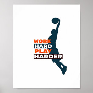 Póster Jugar duro tan duro como para jugar al baloncesto