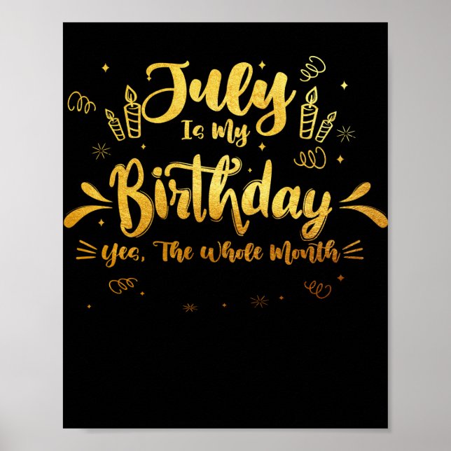 Póster Julio Es Mi Cumpleaños Sí Todo El Mes (Frente)