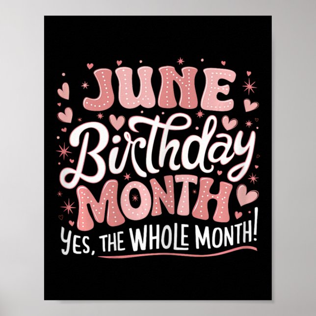 Póster Junio Es Mi Cumpleaños Sí Todo El Mes Nacimiento R (Frente)