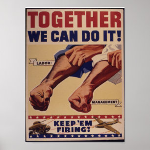 Póster Juntos podemos hacerlo propaganda de la Segunda Gu