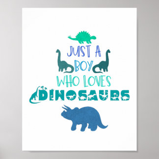 Póster Just a boy who loves dinosaurs  