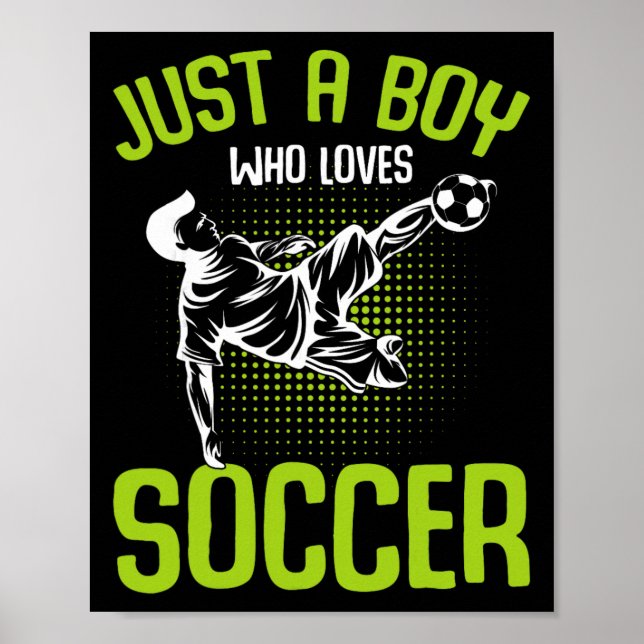 Póster Just A Boy Who Loves Soccer Player Boys Kids  (Frente)