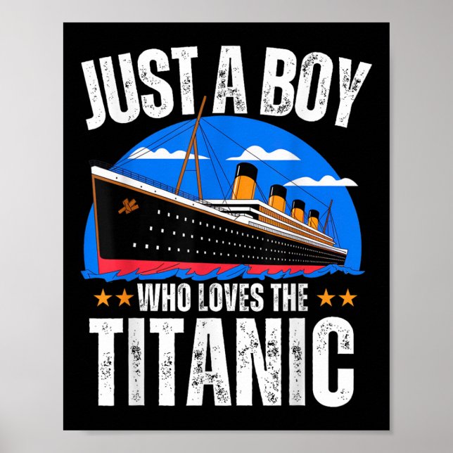 Póster Just A Boy Who Loves The Rms Titanic Boat Titanic  (Frente)