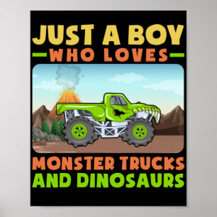 Póster Just A Boy Wholoves Monster Trucks And Dinosaurs