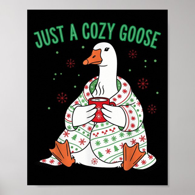 Póster Just A Cozy Goose Funny Christmas Men Women Kids S (Frente)