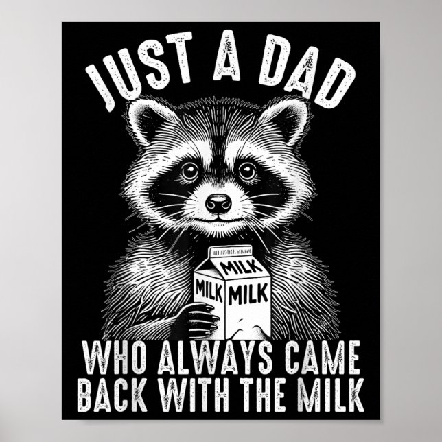 Póster Just A Dad Who Always Came Back With The Milk Fath (Frente)