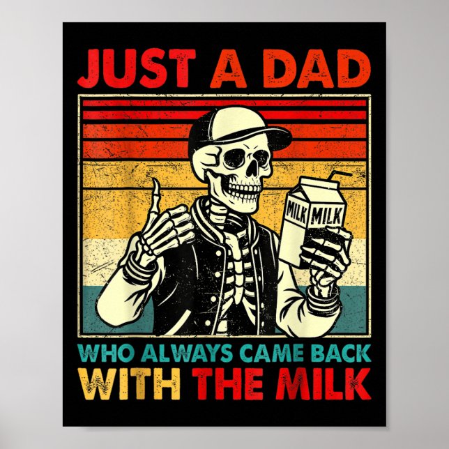 Póster Just A Dad Who Always Came Back With The Milk Fath (Frente)