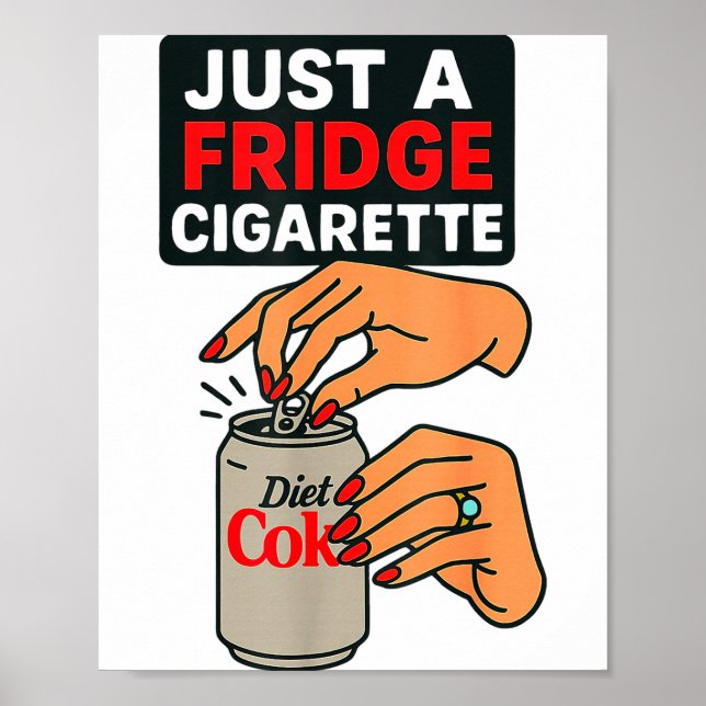 Póster Just A Fridge Cigarette Funny Hand Design Cool Cos (Frente)