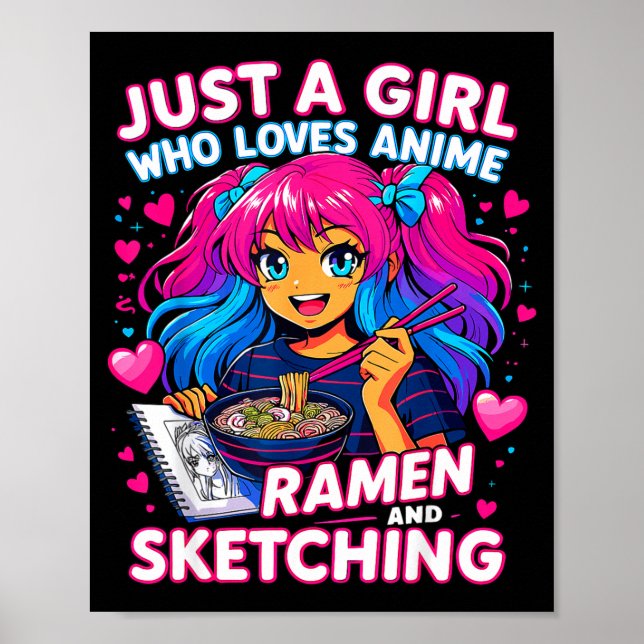 Póster Just A Girl Who Loves Anime Ramen And Sketching  (Frente)