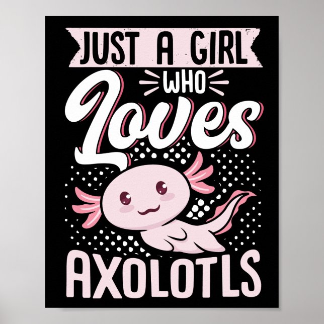Póster Just A Girl Who Loves Axolotls Kawaii (Frente)