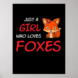 Póster Just A Girl Who Loves Foxes