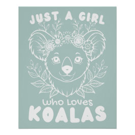Póster Just a Girl who Loves Koalas