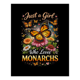 Póster Just a Girl Who Loves Monarchs