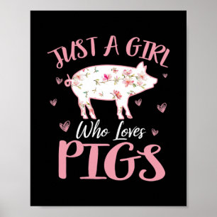 Póster Just a Girl Who Loves Pig Funny Pig Lover