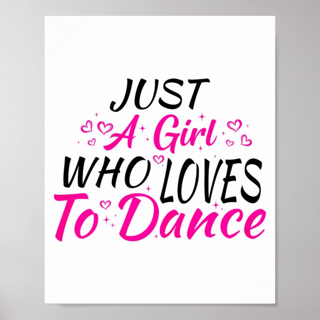 Póster Just A Girl Who Loves To Dance  (Frente)