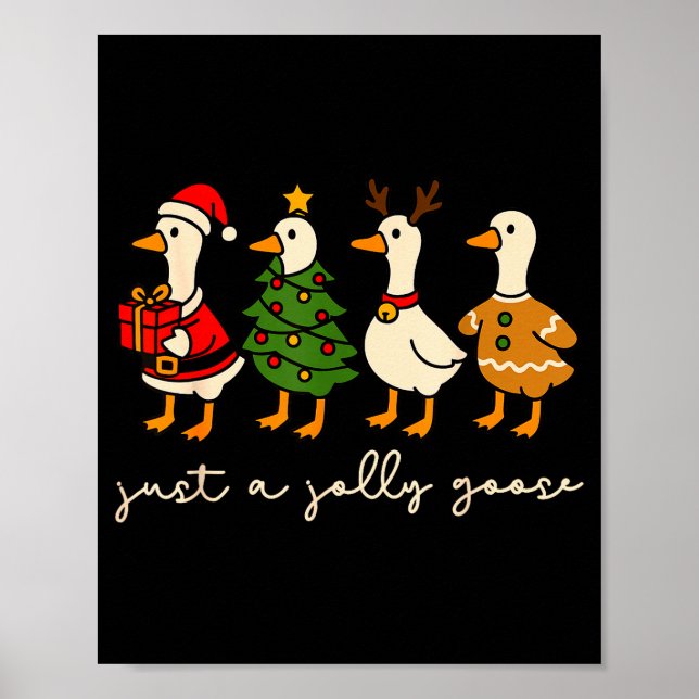 Póster Just A Jolly Goose Christmas Silly Goose Funny Xma (Frente)