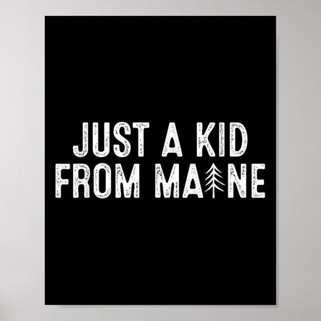 Póster Just A Kid From Maine Simple Quote Root  (Frente)