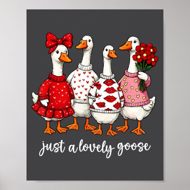Póster Just A Lovely Goose Cute Silly Goose Valentine's D (Frente)