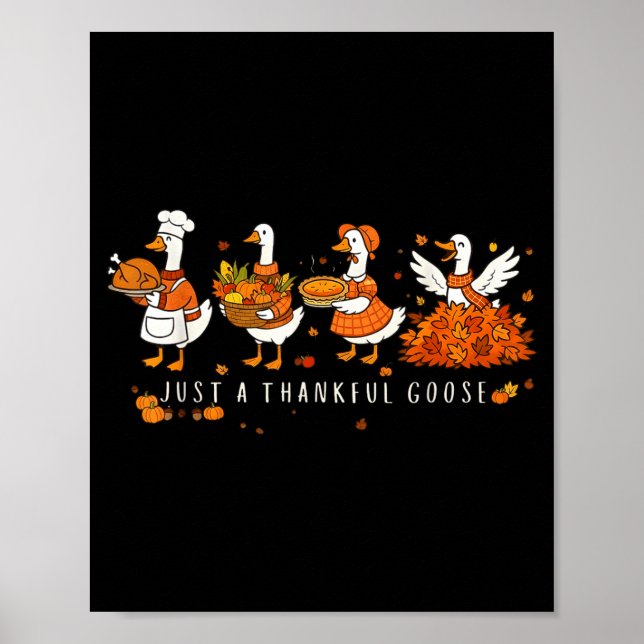 Póster Just A Thankful Goose Funny Silly Goose Thanksgivi (Frente)