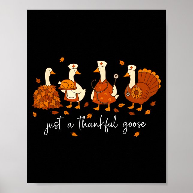 Póster Just A Thankful Goose Nurse Funny Thanksgiving  (Frente)