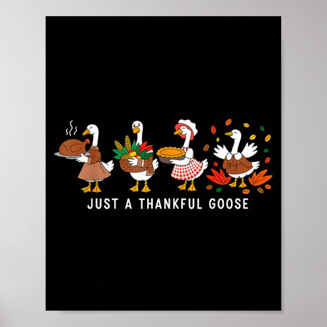 Póster Just A Thankful Goose Silly Thanksgiving Fall  (Frente)