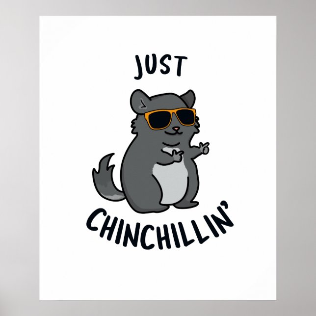 Póster Just Chin-Chillin Funny Chinchilla Pun (Frente)
