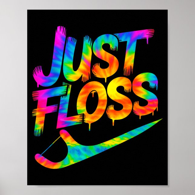 Póster Just Floss Funny Dental Oral Hygienist Rdh Dentist (Frente)
