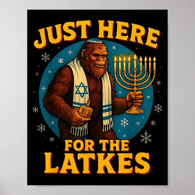 Póster Just Here For The Latkes Funny Hanukkah Bigfoot  (Frente)