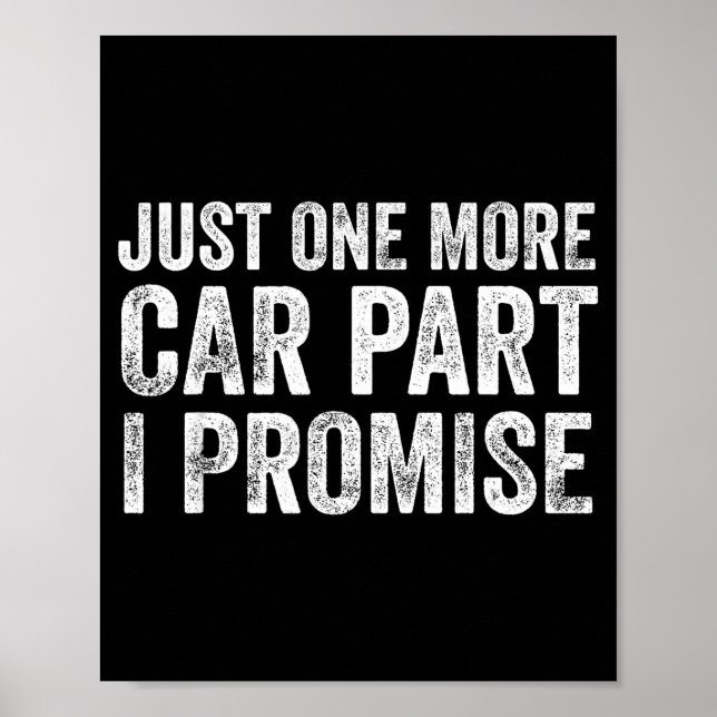 Póster Just One More Car Part I Promise Funny Mechanic  (Frente)