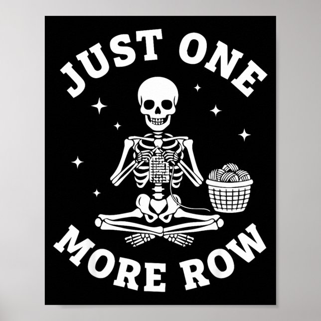 Póster Just One More Row Crochet Skeleton Crocheting Knit (Frente)