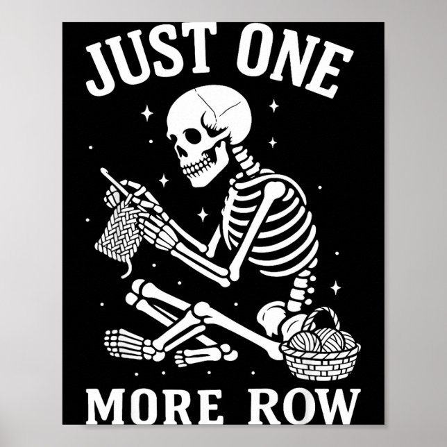 Póster Just One More Row Crochet Skeleton Crocheting Knit (Frente)