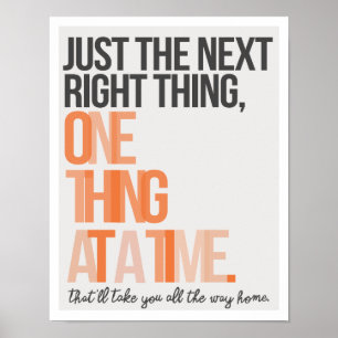 Póster Just the Next Right Thing 11"x14" Art Print