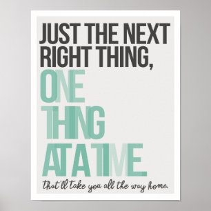 Póster Just the Next Right Thing 11"x14" Art Print II