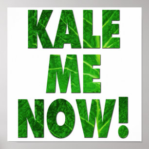 Póster Kale Me Now