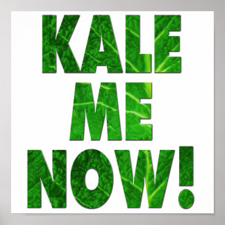 Póster Kale Me Now