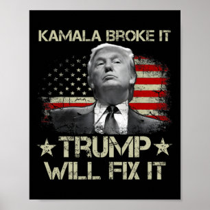 Póster Kamala Harris Lo Rompió Trump Lo Arreglará Bandera