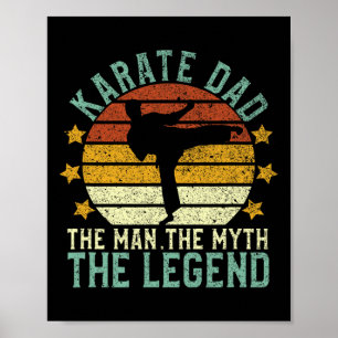 Póster Karate Dad El Hombre El Mito La Leyenda